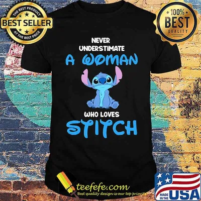 Never underestimate a woman who loves stitch shirt