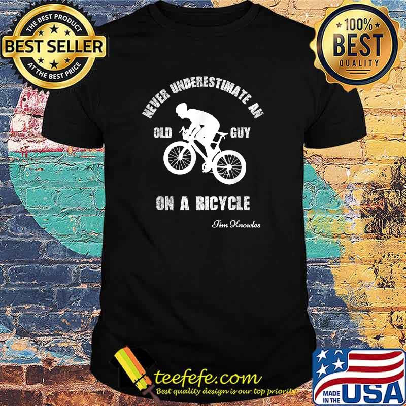 Never underestimate an old guy on a bicycle T-Shirt