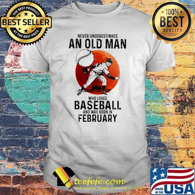 Never underestimate an old man who loves baseball and was born in february blood moon shirt