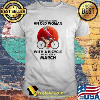 Never Underestimate An Old Woman With A Bicycle Who Was Born In March Blood Moon Shirt