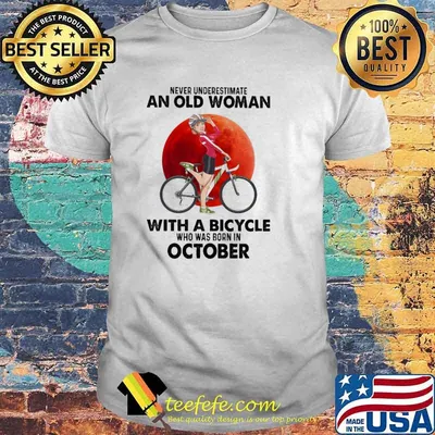 Never Underestimate An Old Woman With A Bicycle Who Was Born In October Blood Moon Shirt