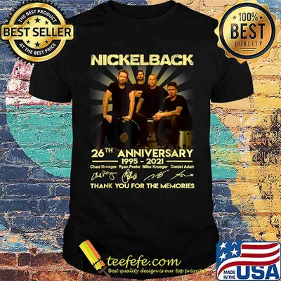 Nickelbacks 26th anniversary 1995 2021 thank you for the memories signatures Music Legend T-Shirt