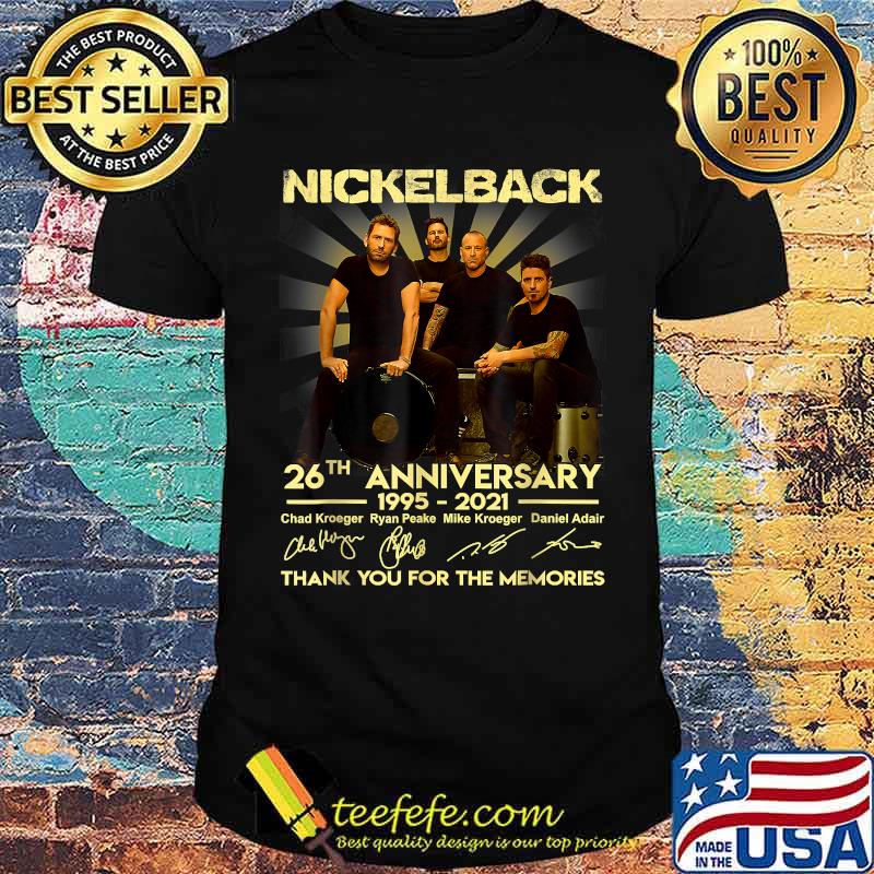 Nickelbacks 26th anniversary 1995 2021 thank you for the memories signatures Music Legend T-Shirt