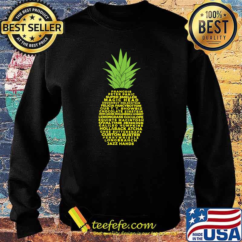 Nicknames of Gus Pineapple T-Shirt Sweater Nicknames of Gus Pineapple T-Shirt Sweater