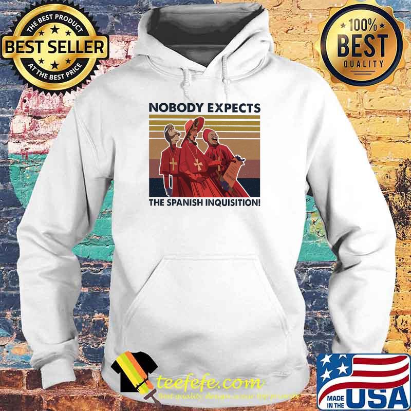 Nobody expects the spanish inquisition vintage s Hoodie Nobody expects the spanish inquisition vintage s Hoodie