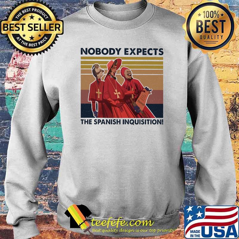 Nobody expects the spanish inquisition vintage s Sweater Nobody expects the spanish inquisition vintage s Sweater