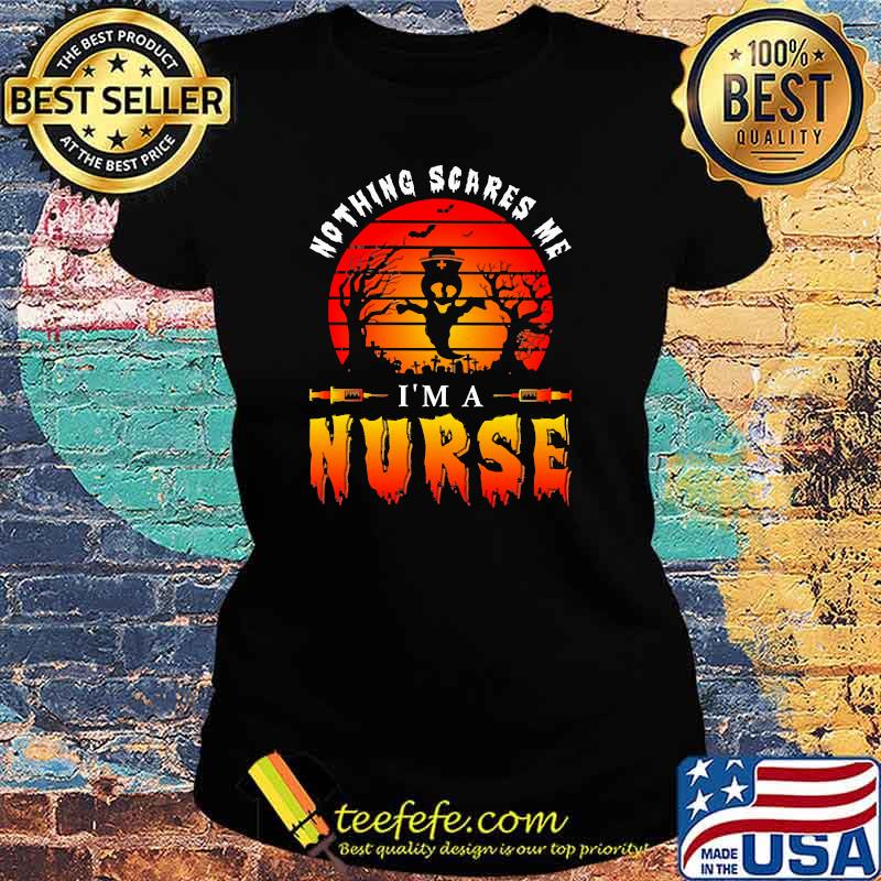 Nothing scare me im a nurse ghost moon halloween s Ladies tee Nothing scare me im a nurse ghost moon halloween s Ladies tee