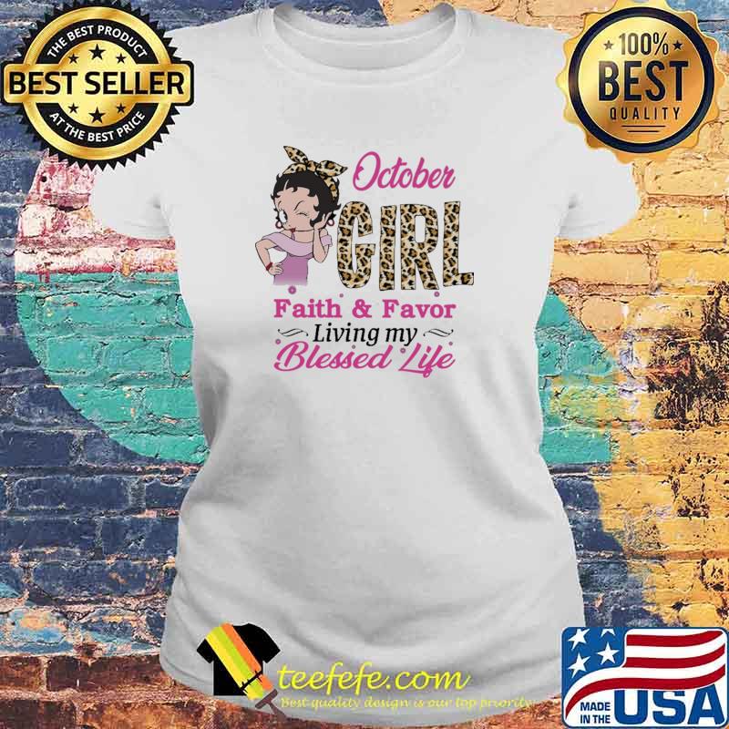 October Girl Faith And Favor Living My Blessed Life Lepoard Shirt Laides tee October Girl Faith And Favor Living My Blessed Life Lepoard Shirt Laides tee