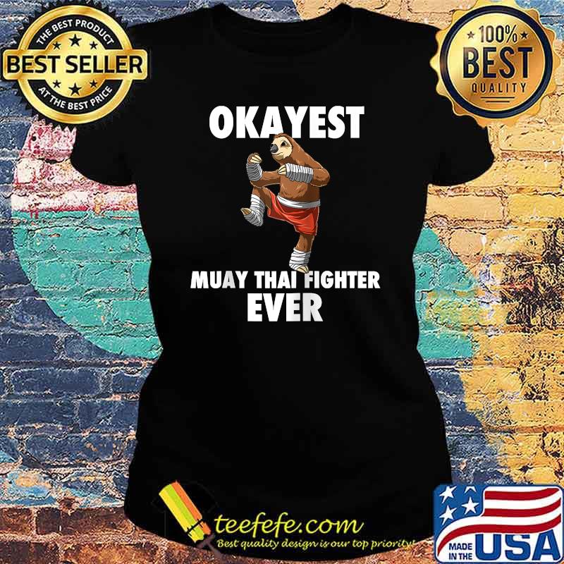 Okayest Muay Thai Fighter and Kickboxing Raglan Baseball Sloth T-Shirt Ladies tee Okayest Muay Thai Fighter and Kickboxing Raglan Baseball Sloth T-Shirt Ladies tee