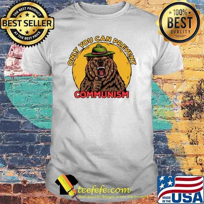 Only You Can Prevent Communism Camping Bear T-Shirt