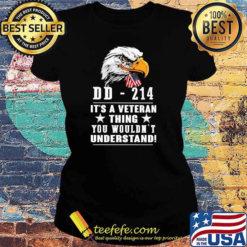 Original dD 214 its a veteran thing wouldnt understand eagle s Ladies tee Original dD 214 its a veteran thing wouldnt understand eagle s Ladies tee