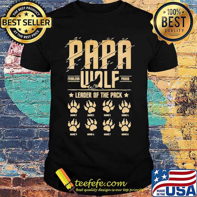 Papa Fearless Wolf Proud Leader Of the Pack Shirt