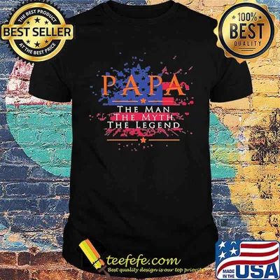PaPa The Man The Myth The Legend American Flag Shirt