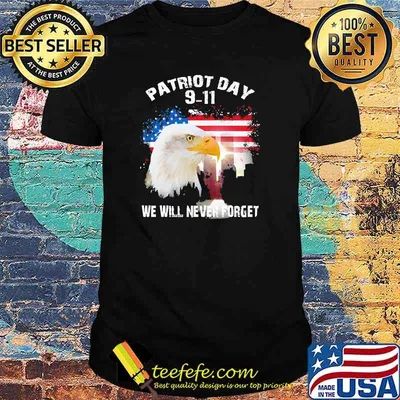 Patriot day 911 we will never forget eagle american flag shirt