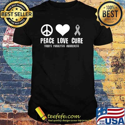 Peace Love Cure Todd s Paralysis Awareness T-Shirt