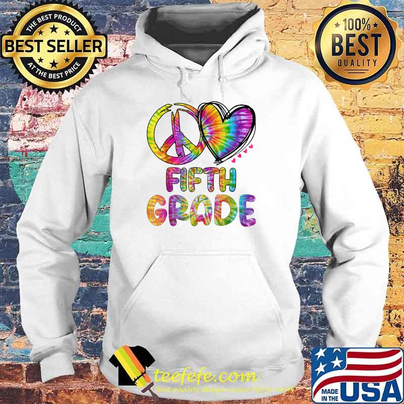 Peace Love Fifth Grade Funny Tie Dye Back To School Watercolor T-Shirt Hoodie Peace Love Fifth Grade Funny Tie Dye Back To School Watercolor T-Shirt Hoodie