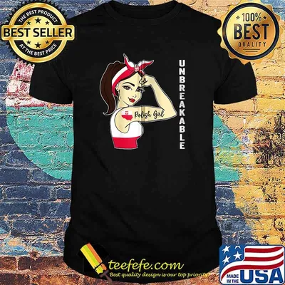 Polish Girl Unbreakable - Polska Poland Flag T-Shirt