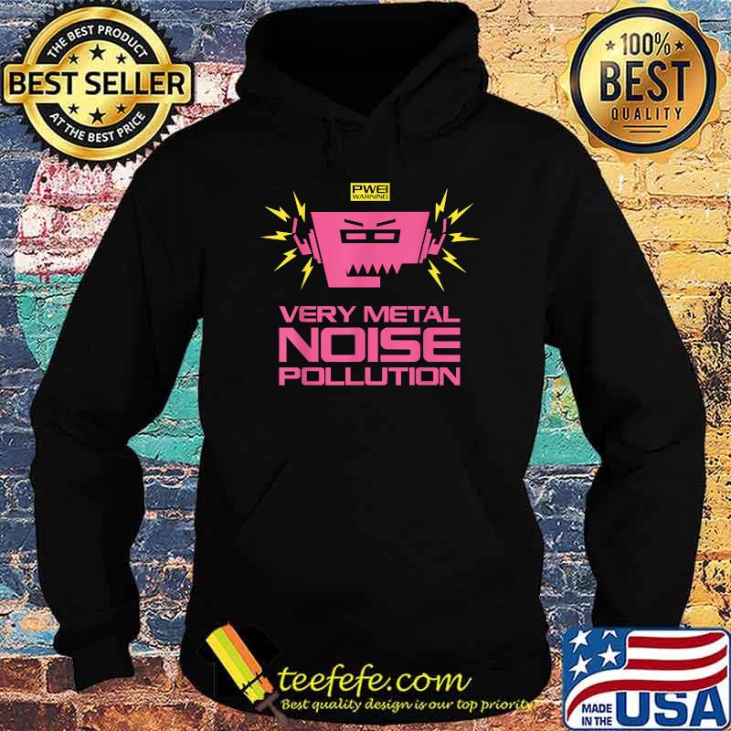 Pop Will Eat Itself Very Metal Noise Pollution T-Shirt Hoodie Pop Will Eat Itself Very Metal Noise Pollution T-Shirt Hoodie