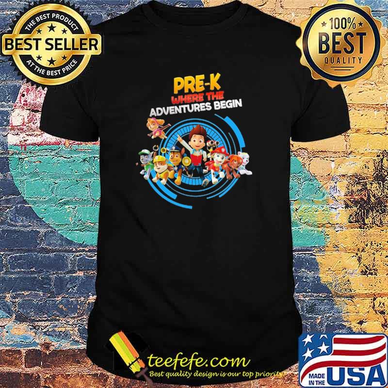 Pre K Where The Adventures Begin Shirt Pre K Where The Adventures Begin Shirt