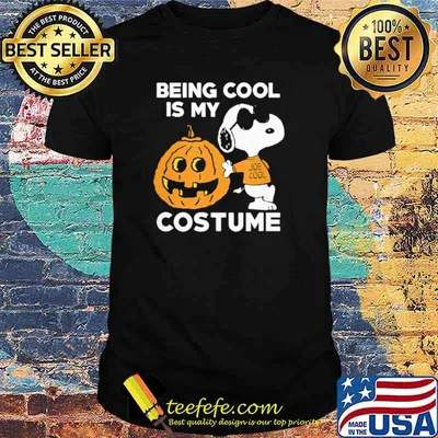 Premium being Cool Is My Costume Snoopy Shirt