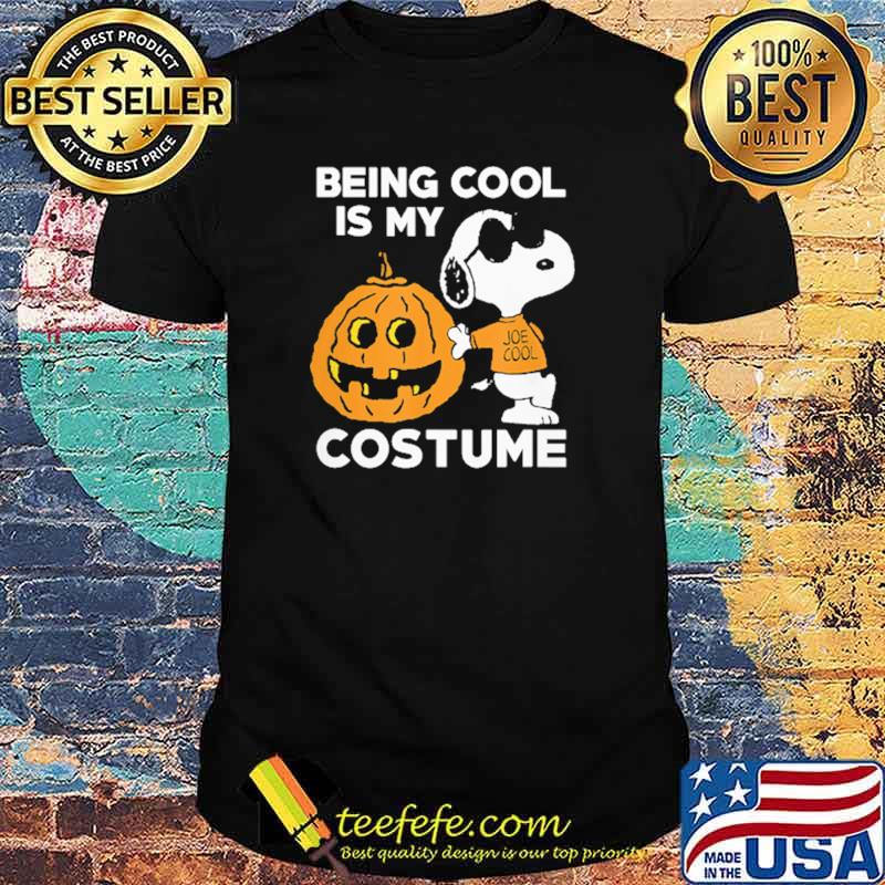 Premium being Cool Is My Costume Snoopy Shirt