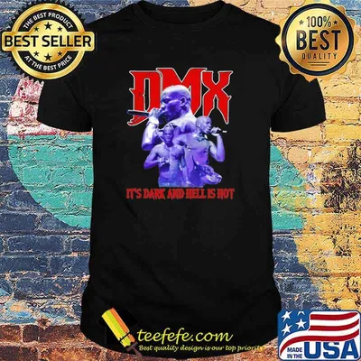Premium dMX It's Dark And Hell Is hot Shirt