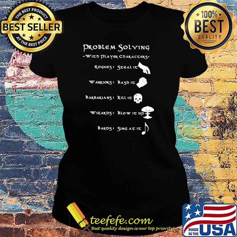 Problem Solving With Player Charaters Shirt Ladies tee Problem Solving With Player Charaters Shirt Ladies tee
