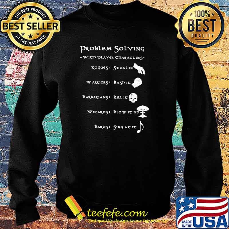 Problem Solving With Player Charaters Shirt Sweater Problem Solving With Player Charaters Shirt Sweater