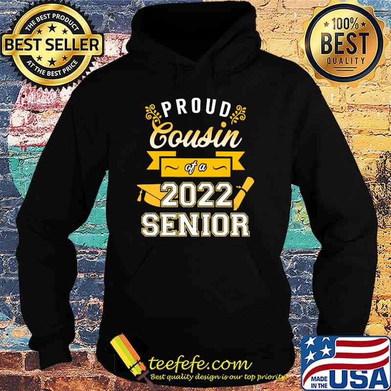 Proud Cousin of a 2022 Senior Shirt Hoodie Proud Cousin of a 2022 Senior Shirt Hoodie