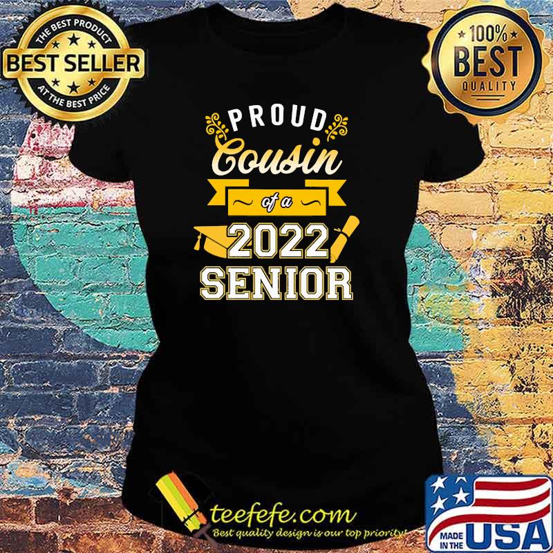 Proud Cousin of a 2022 Senior Shirt Ladies tee Proud Cousin of a 2022 Senior Shirt Ladies tee