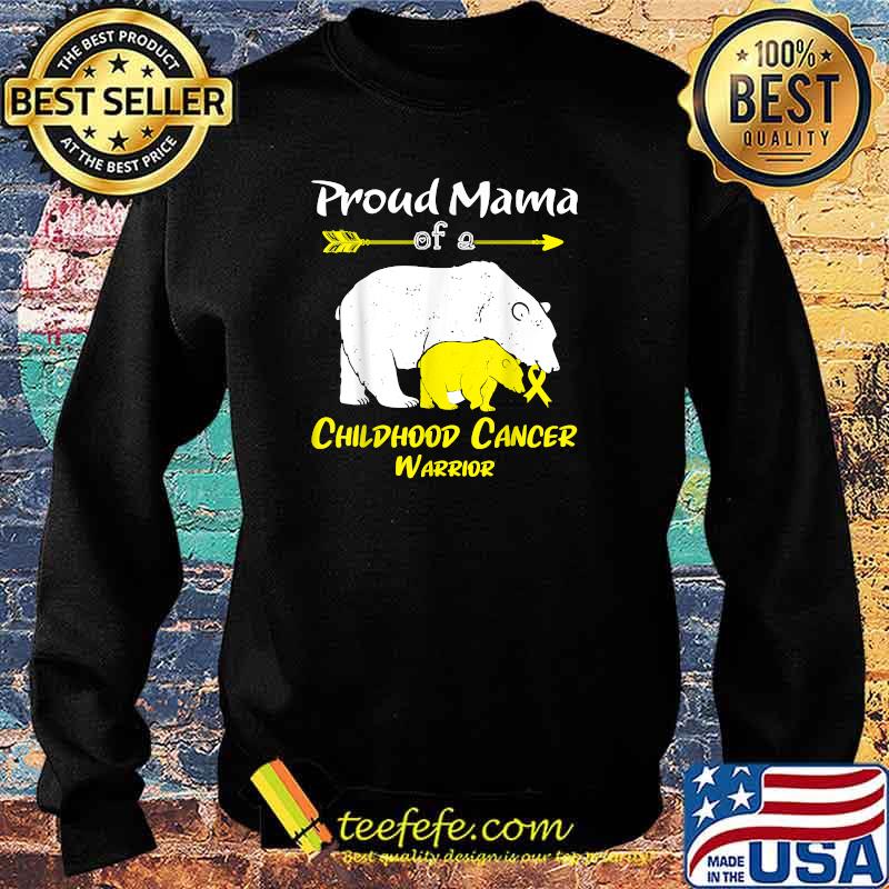 Proud Mama Bear Of A Childhood Cancer Warrior T-Shirt Sweater Proud Mama Bear Of A Childhood Cancer Warrior T-Shirt Sweater