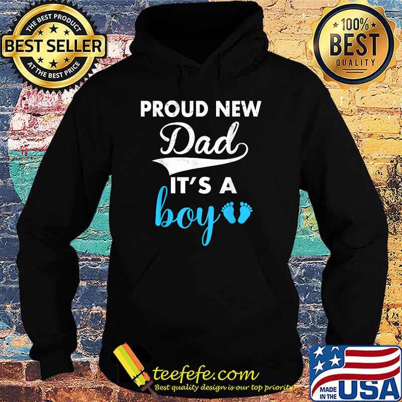 Proud New Dad Its A Boy Cute Father's Day T-Shirt Hoodie Proud New Dad Its A Boy Cute Father's Day T-Shirt Hoodie