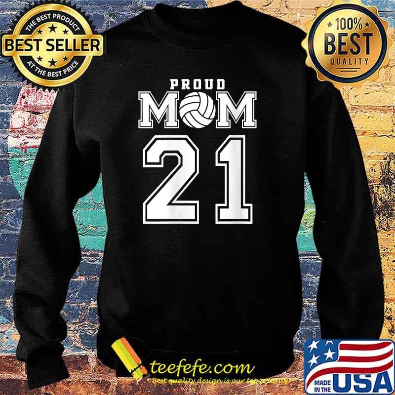 Proud Volleyball Mom Number 21 T-Shirt Sweater Proud Volleyball Mom Number 21 T-Shirt Sweater