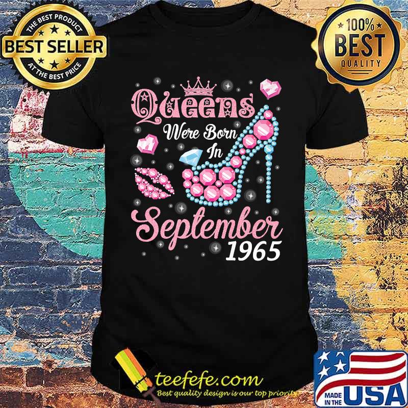 Queens Were Born In September 1965 Happy Birthday 56 Years T-Shirt