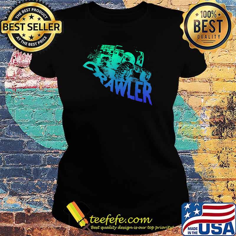 Rc car rock crawler or scaling scale rc offroad truck T-Shirt Ladies tee Rc car rock crawler or scaling scale rc offroad truck T-Shirt Ladies tee