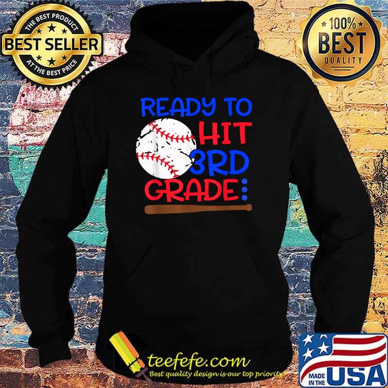 Ready To Hit 3rd grade Baseball third Grade back to school T-Shirt Hoodie Ready To Hit 3rd grade Baseball third Grade back to school T-Shirt Hoodie