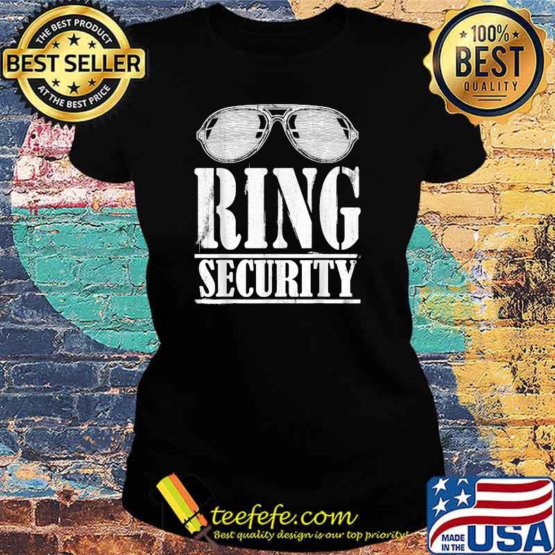 Ring Security Ring Bearer Ring Dude Groomsman T-Shirt Ladies tee Ring Security Ring Bearer Ring Dude Groomsman T-Shirt Ladies tee