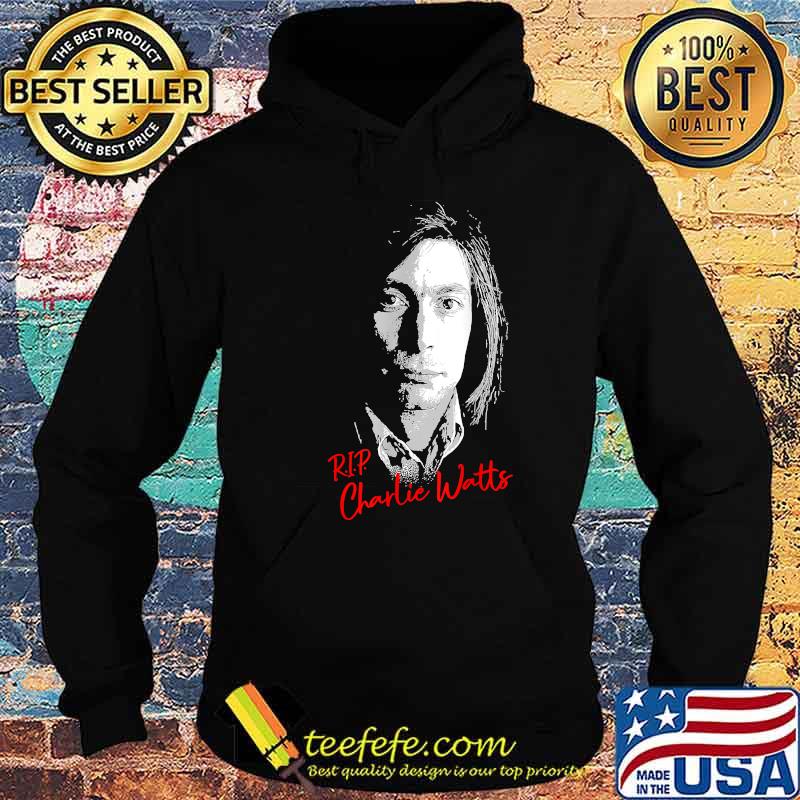 Rip Charlie Watts Remember drummer forever T-Shirt Hoodie Rip Charlie Watts Remember drummer forever T-Shirt Hoodie