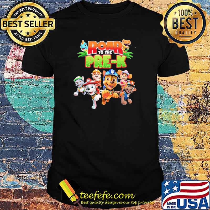 Roar To The Pre K Dog Shirt Roar To The Pre K Dog Shirt