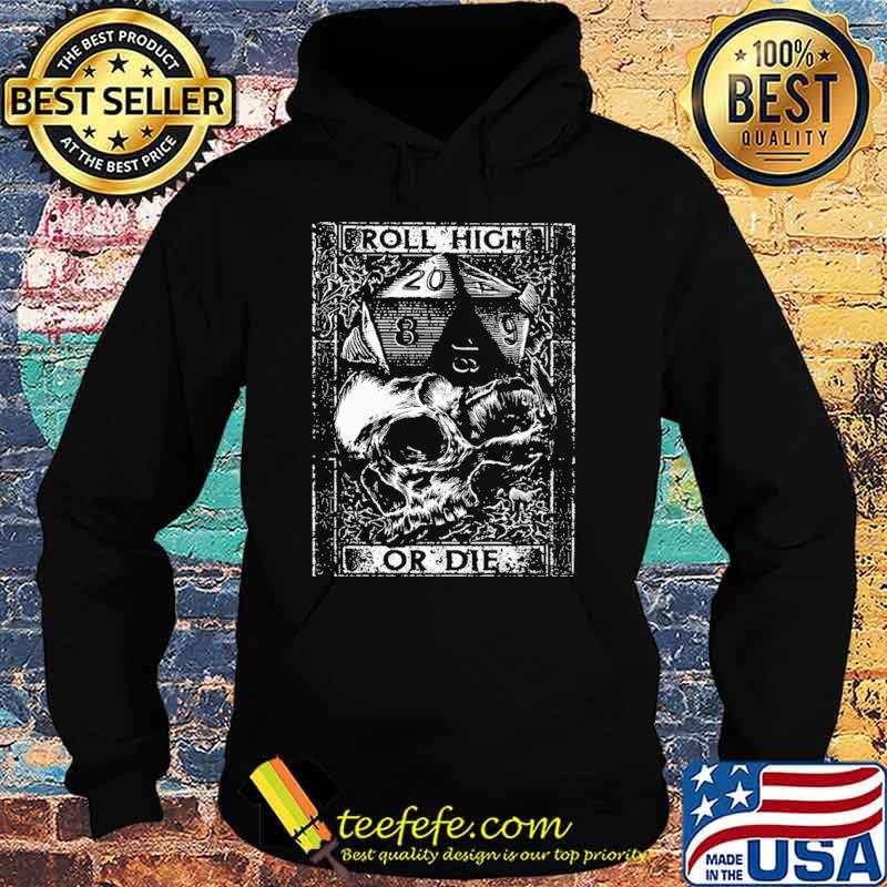 Roll High Or Die Skull Shirt Hoodie Roll High Or Die Skull Shirt Hoodie