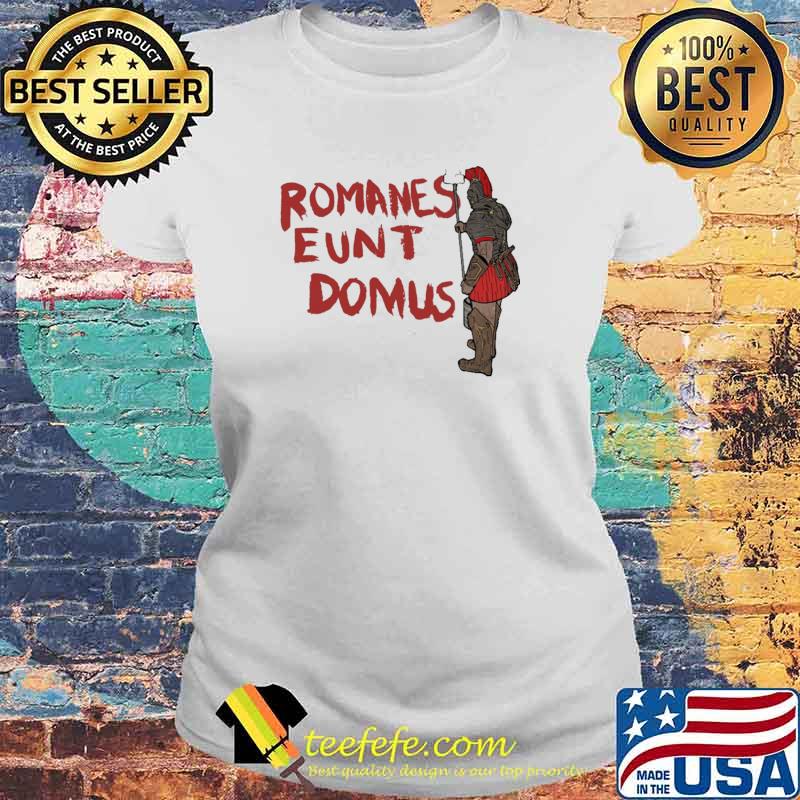 Romanes Eunt Domus Native Shirt Laides tee Romanes Eunt Domus Native Shirt Laides tee