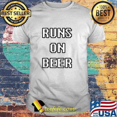 Runs on Beer T-Shirt