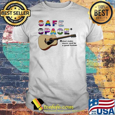 Safe Space Just Make Music And Be A Good Human Guitar LGBT Shirt