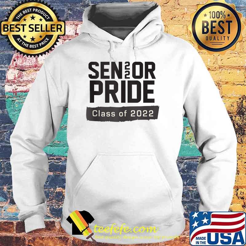Senior Pride Class of 2022 T-Shirt Hoodie Senior Pride Class of 2022 T-Shirt Hoodie