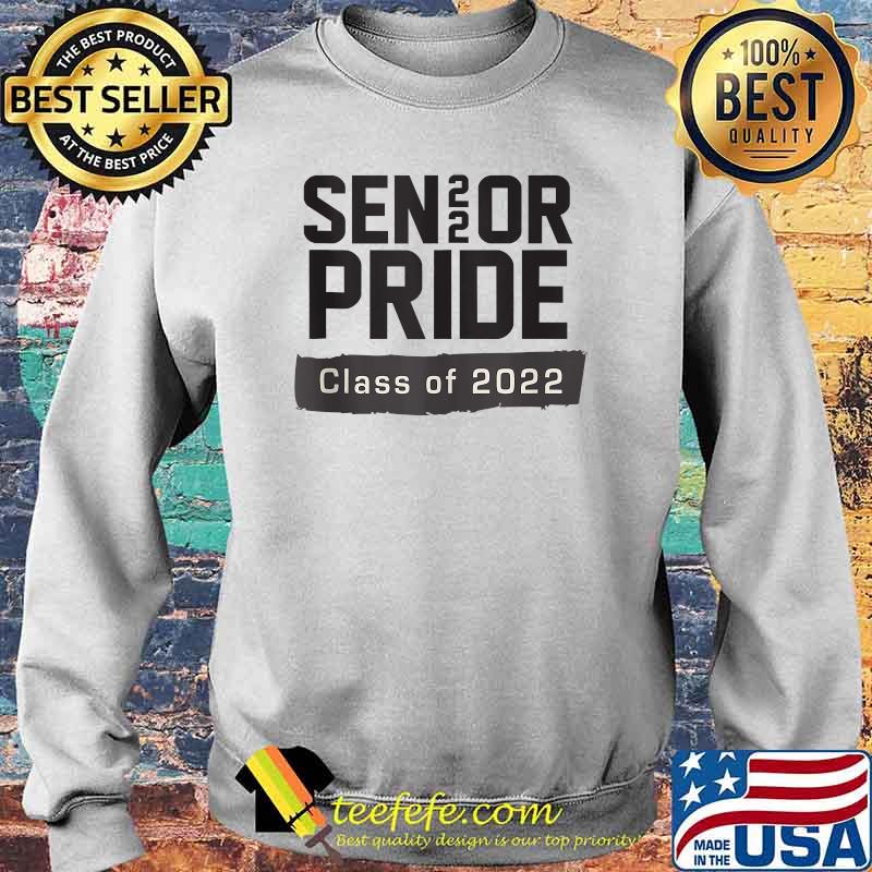 Senior Pride Class of 2022 T-Shirt Sweater Senior Pride Class of 2022 T-Shirt Sweater