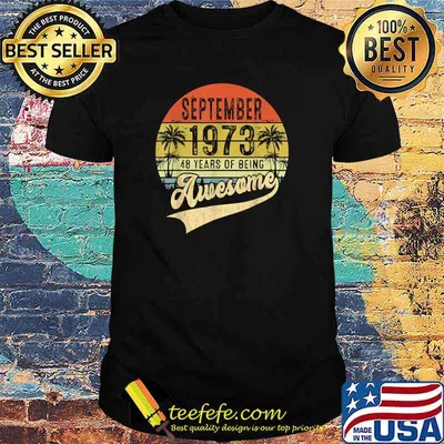 September 1973 48 Years of Being Awesome Since Vintage T-Shirt