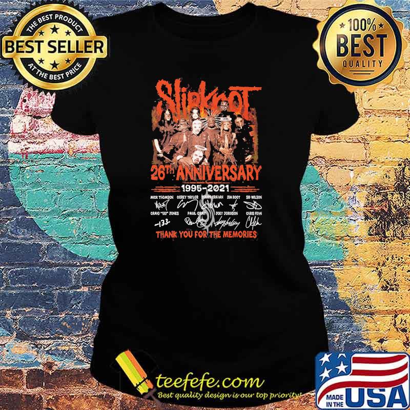 Slipknot 26th anniversary 1995 2021 thank you for the memories signatures Ladies tee Slipknot 26th anniversary 1995 2021 thank you for the memories signatures Ladies tee