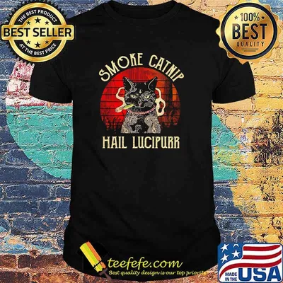 Smoke catnip hail lucipurr cat shirt