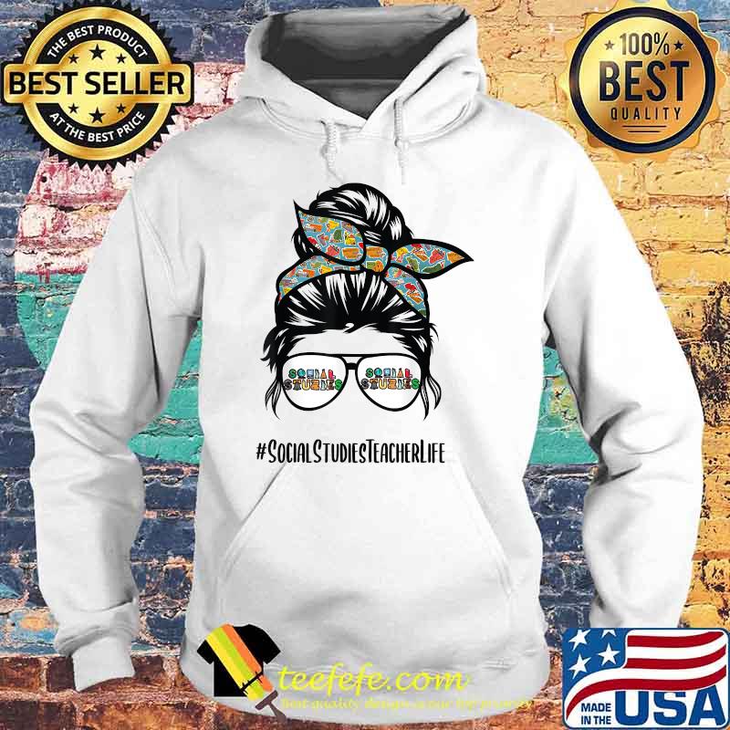 Social Studies Teacher life messy bun back to school 2021 T-Shirt Hoodie Social Studies Teacher life messy bun back to school 2021 T-Shirt Hoodie