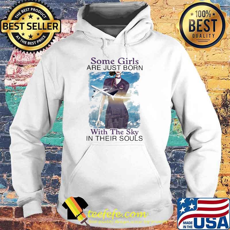 Some girls are just born with the sky in their souls air plane purple s Hoodie Some girls are just born with the sky in their souls air plane purple s Hoodie
